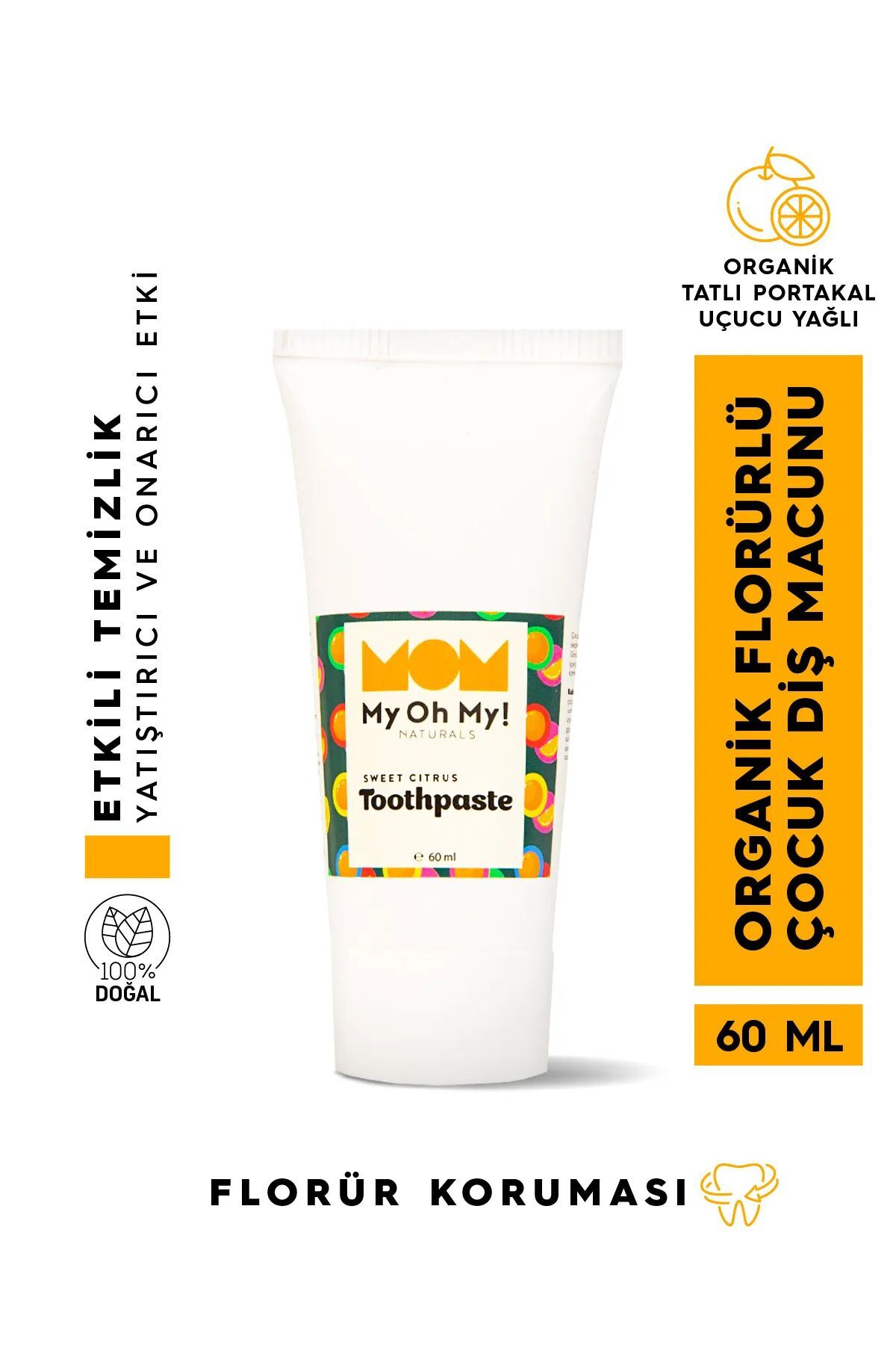 My Oh My! Naturals Sweet Citrus Florürlü Organik Çocuk Diş Macunu